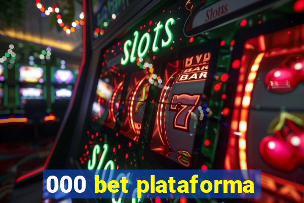 000 bet plataforma