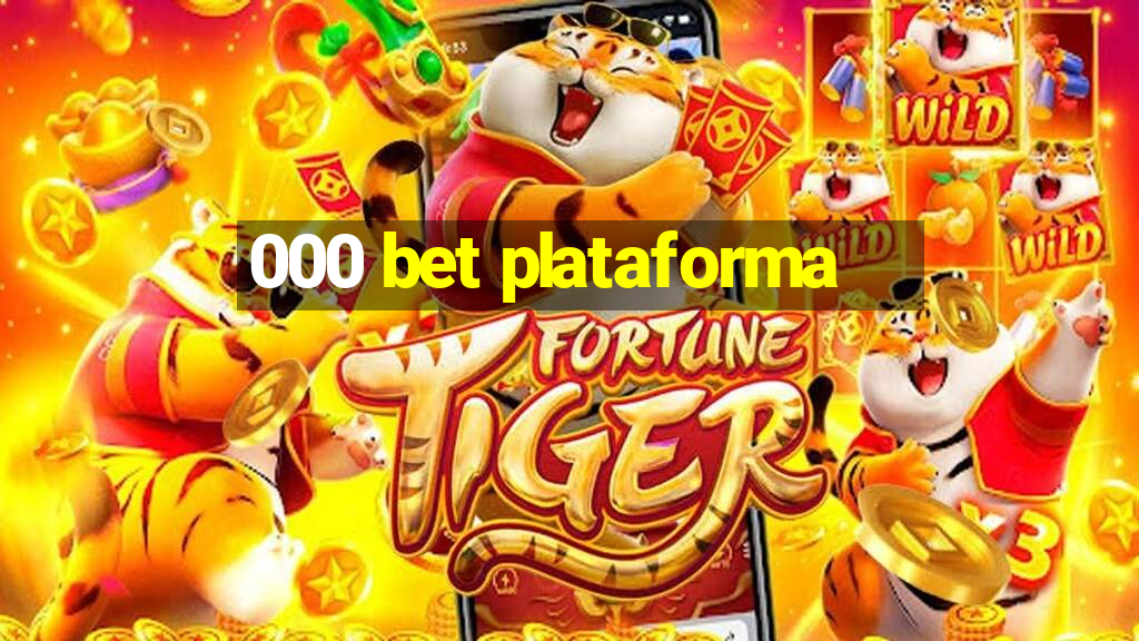 000 bet plataforma