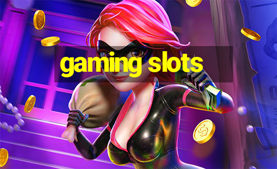 gaming slots