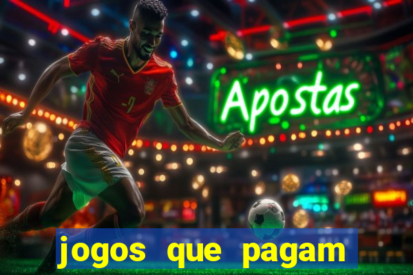 jogos que pagam dinheiro de verdade 2023