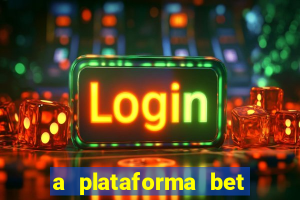 a plataforma bet paga mesmo