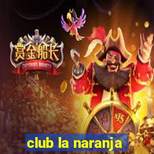 club la naranja