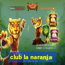 club la naranja