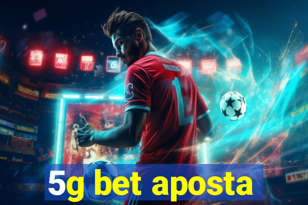 5g bet aposta