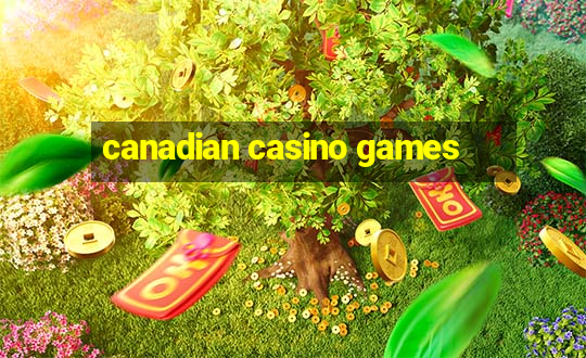 canadian casino games