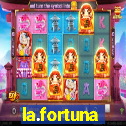 la.fortuna