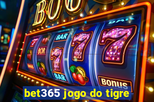 bet365 jogo do tigre