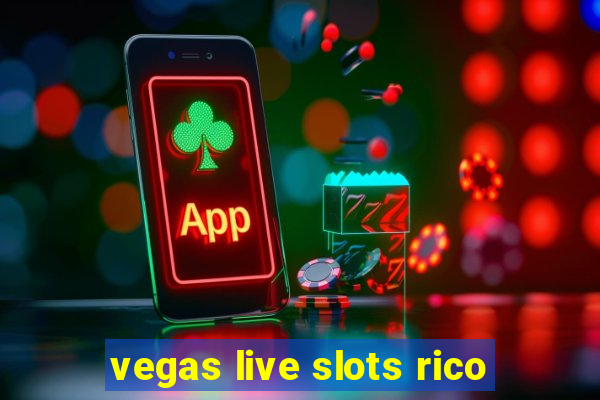 vegas live slots rico