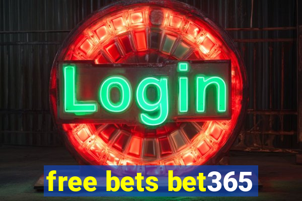 free bets bet365