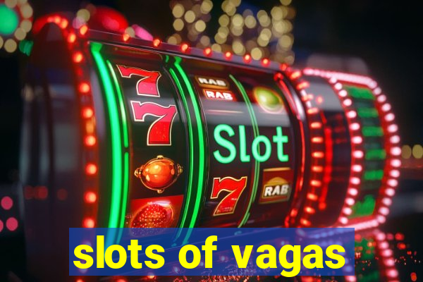 slots of vagas