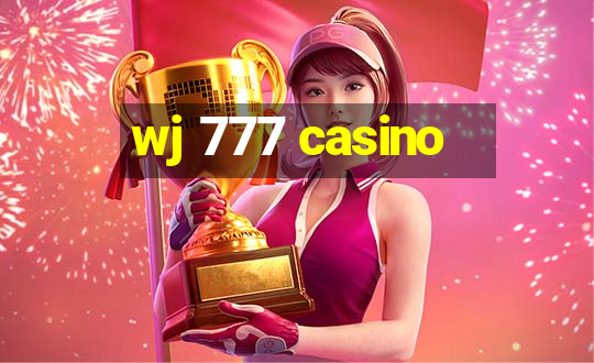 wj 777 casino