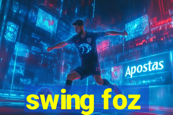 swing foz