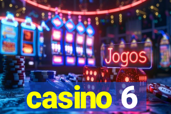 casino 6