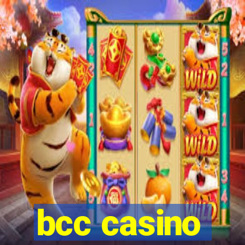 bcc casino