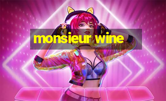 monsieur wine