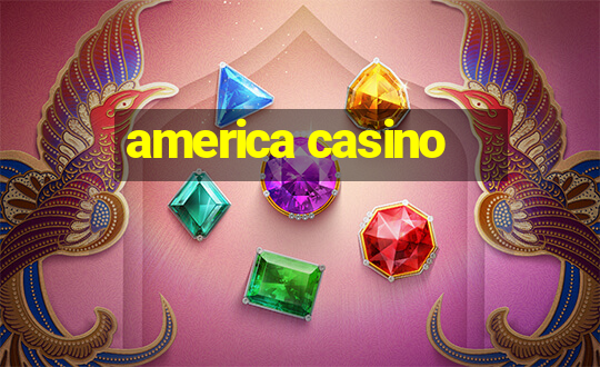 america casino