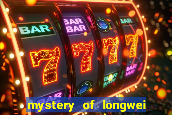 mystery of longwei slot machine