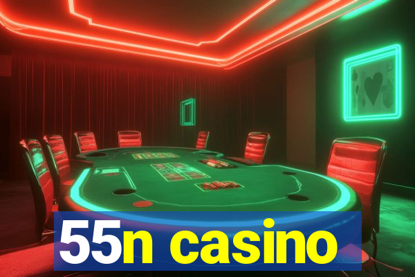 55n casino