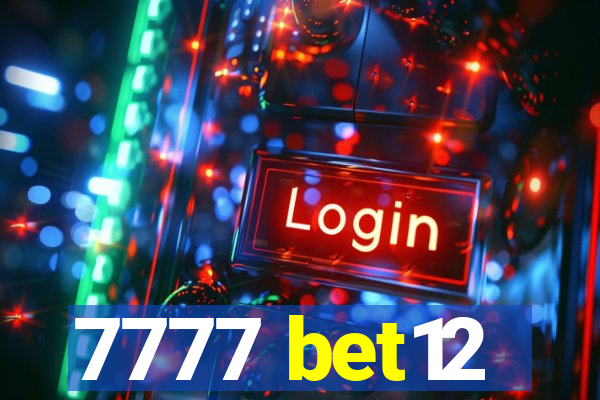 7777 bet12