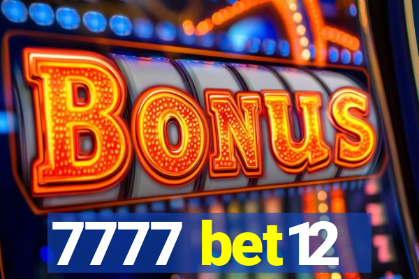 7777 bet12