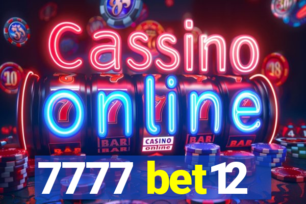 7777 bet12