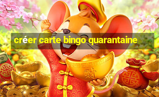 créer carte bingo quarantaine