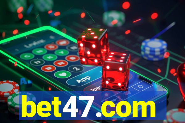 bet47.com