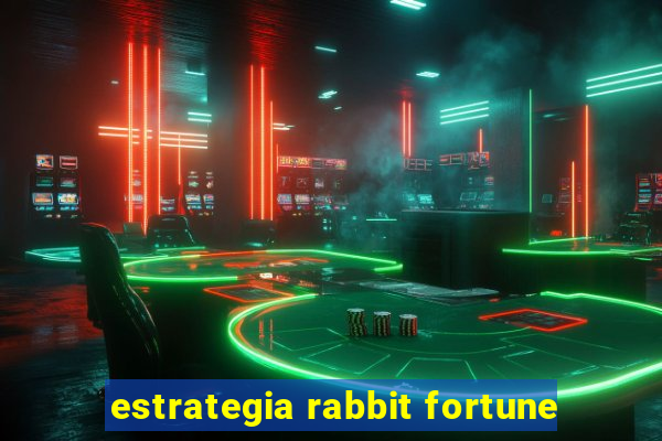 estrategia rabbit fortune