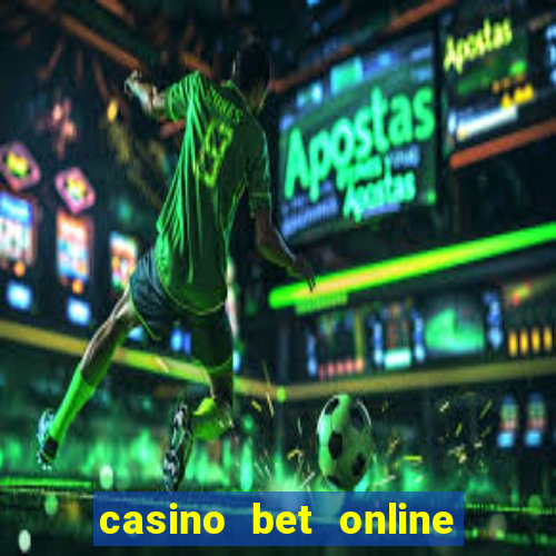 casino bet online real money