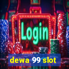 dewa 99 slot