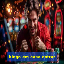 bingo em casa entrar