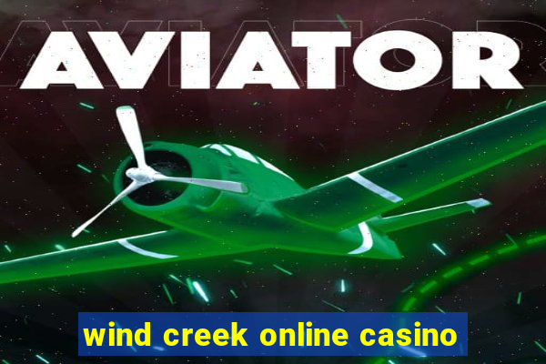 wind creek online casino