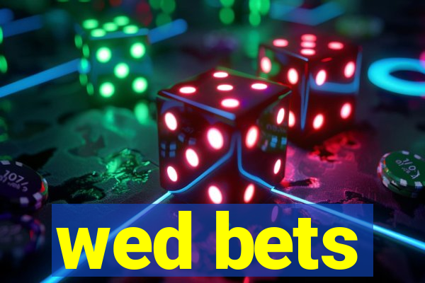 wed bets