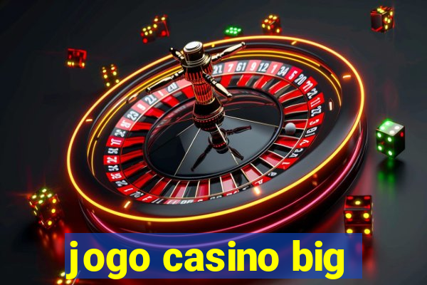 jogo casino big