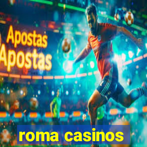 roma casinos