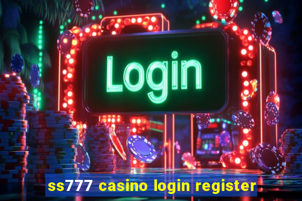 ss777 casino login register