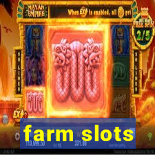 farm slots