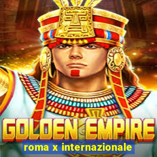 roma x internazionale