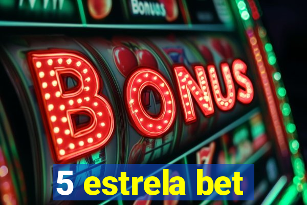 5 estrela bet