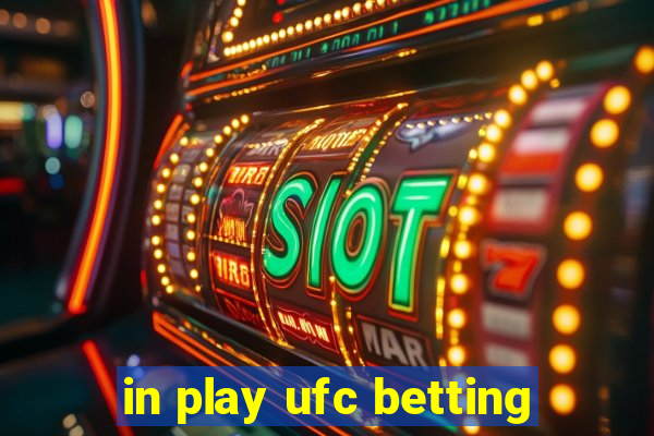 in play ufc betting