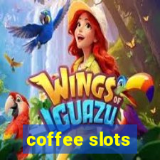 coffee slots