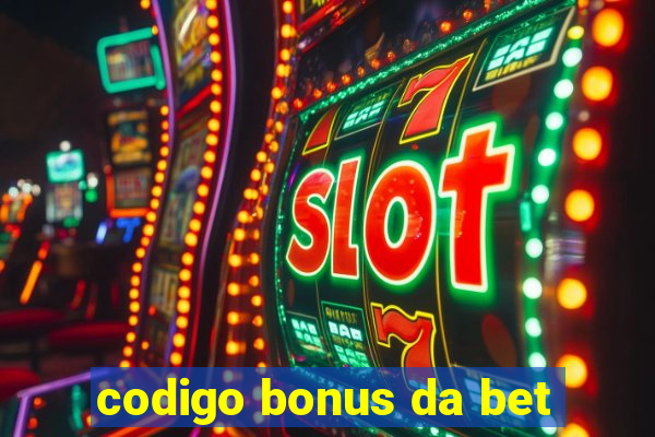 codigo bonus da bet