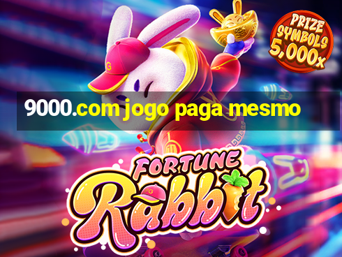 9000.com jogo paga mesmo