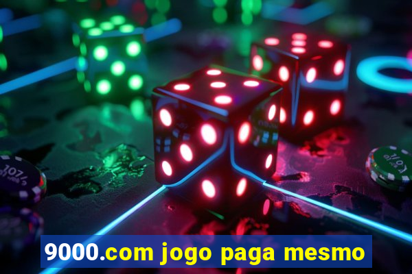 9000.com jogo paga mesmo