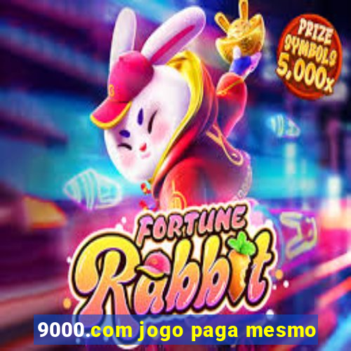 9000.com jogo paga mesmo