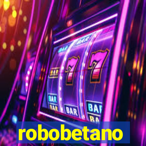 robobetano