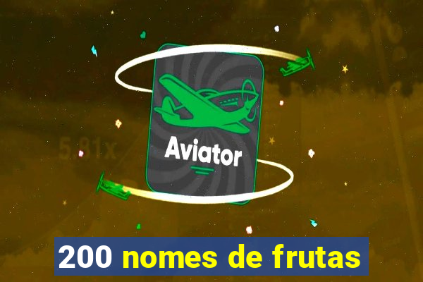 200 nomes de frutas