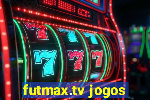 futmax.tv jogos