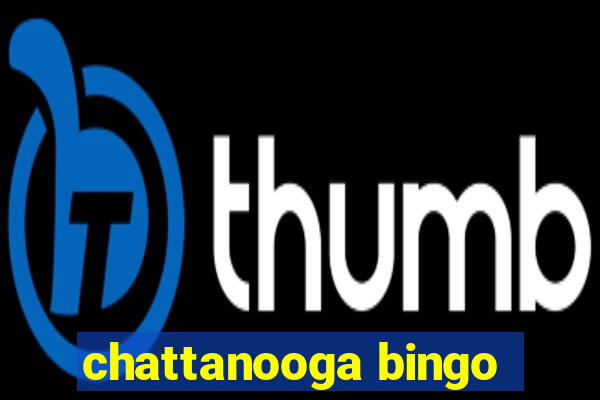 chattanooga bingo