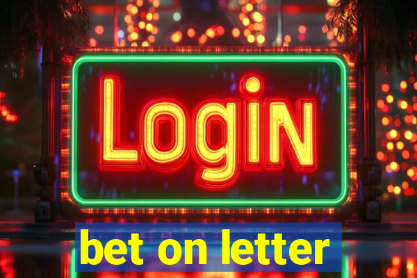 bet on letter